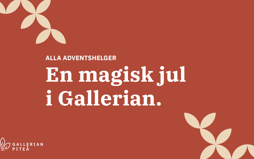 I år blir julen extra magisk i Gallerian